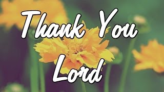 Thank You Lord  Gratitude Message  Prayer to God  thankfull [upl. by Cockburn168]