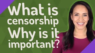 What is censorship Why is it important [upl. by Cutler567]