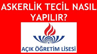 Açık Lise Askerlik Tecil Nasıl Yapılır [upl. by Mela]