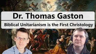 Dr Thomas Gaston  Historical Evidence that Biblical Unitarianism is the Original Christology [upl. by Kremer]