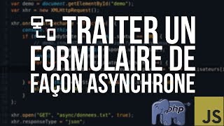 TUTO JS amp PHP  15 TRAITER UN FORMULAIRE DE FAÇON ASYNCHRONE [upl. by Daye694]