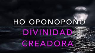 HO’OPONOPONO PARA TODOS Oración a la Divinidad [upl. by Marilee851]