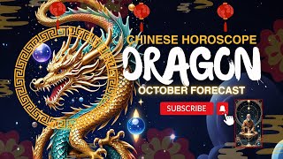 October 2024 DRAGON Chinese Zodiac HOROSCOPE A Month of Power and Transformation – WATCH NOW [upl. by Anahsohs]