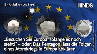 „Besuchen Sie Europa solange es noch steht“ – Pentagon lässt AtomkriegsFolgen in Europa abklären [upl. by Romona]