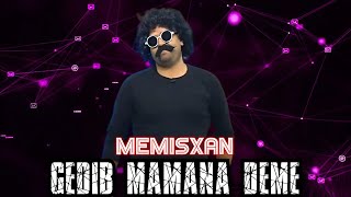 Gedib Mamana Deme 2024 Hemin Zaur Trend Olan Muzik  Məmisxan [upl. by Neelloj278]