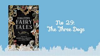 FREE Audiobook Forgotten Fairytales 29 The Three Dogs  🎧A complete fairytale audiobook [upl. by Lirbaj345]