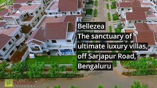 Bellezea by Nambiar Builders Luxury Villas off Sarjapur Road Bengaluru [upl. by August4]