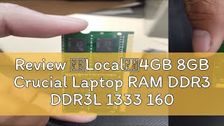 Review 【Local】4GB 8GB Crucial Laptop RAM DDR3 DDR3L 1333 1600MHZ SODIMM PC312800 memory for notebo [upl. by Bobbe]