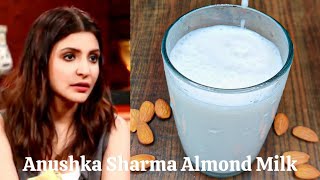 ANUSHKA SHARMA ALMOND MILK  TRENDING VIRAL ANUSHKA SHARMA RECIPE  FAVORITE  ARZINA RECIPES [upl. by Levey]