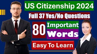 Full 37 YesNo Questions and 80 Important Words for US Citizenship Interview 2024 N400 Part 9 [upl. by Auj]