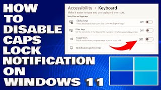 How To Disable Caps Lock Notification on Windows 1110 Guide [upl. by Gill]