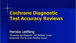 CCNC 20111207 Mariska Leeflang on Diagnostic Test Accuracy Reviewsmov [upl. by Ragucci]