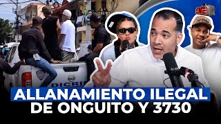 BRITO REVELA FUE ILEGAL ALLANAMIENTO DE ONGUITO Y 3730 MUESTRA VIDEOS CLAVE [upl. by Ericka]