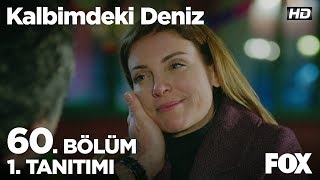 Kalbimdeki Deniz 60 Bölüm 1 Tanıtımı [upl. by Durwin877]