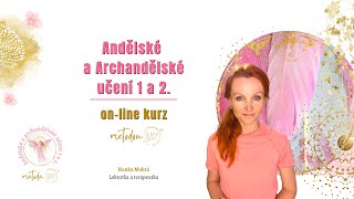 ANDĚLSKÉ A ARCHANDĚLSKÉ UČENÍ ONLINE KURZ [upl. by Maguire]