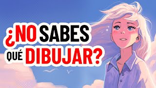 7 Maneras de DIBUJAR cuando NO TIENES IDEAS [upl. by Conti]