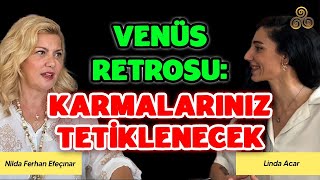 Venüs Retrosu Karmalarla Yüzleşme Zamanı  Nilda Ferhan Efeçınar [upl. by Corabella]