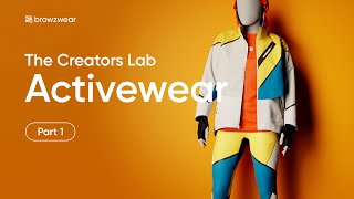 Browzwears The Creators Lab Activewear Webinar Part 1 [upl. by Anined657]