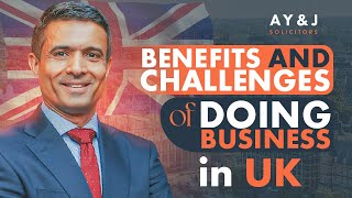 How To Setup A Business In UK  Top Benefits amp Challenges of Doing Business In The UK [upl. by Rushing969]