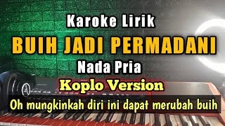 BUIH JADI PERMADANI Karoke Koplo nada pria rendah  Maulana ardiansyah buih jadi permadani [upl. by Ailet]