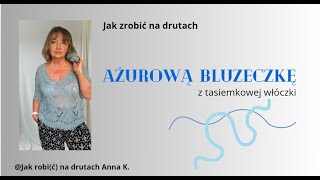 Jak zrobić na drutach ażurowa bluzeczkę z dekoltem w szpic [upl. by Idleman]