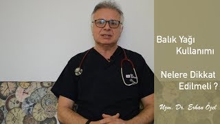 Balık Yağının Doğru Kullanımı Nedir   UZM DR ERHAN ÖZEL [upl. by Swayder]