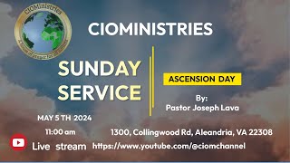 CIOMinistries Sunday Morning Live May 05 2024 Ascension Day  by Pastor Joseph Lava [upl. by Kermit]