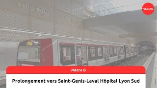 Prolongement du Métro B vers SaintGenisLaval Hôpital Lyon Sud  TCL Sytral Lyon [upl. by Anitnas]