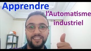 APPRENDRE LAUTOMATISME INDUSTRIEL [upl. by Dazhehs]