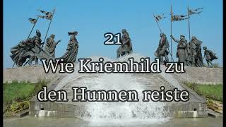 Das Nibelungenlied  21  Wie Kriemhild zu den Hunnen reiste  Franz Fühmann Hörbuch [upl. by Publus]