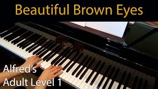 Beautiful Brown Eyes Elementary Piano Solo Alfreds Adult Level 1 [upl. by Mona]