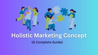 Holistic Marketing Definition of Holistic Marketing Concept  Tyonote [upl. by Seaver642]