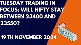 Nifty Prediction for Tuesday Intraday Trade  19th November 2024 [upl. by Otreblig]