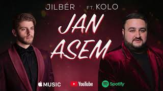 Jilbér  Jan Asem ft Kolo NEW 2019 [upl. by Ottavia]