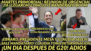 MARTES PRIMORDIAL REUNIOON DE URGENCIIA YA LLEGARON PRESIDENTA LO HACE UN DIA DESPUES DE G20 PASO [upl. by Nirmak]