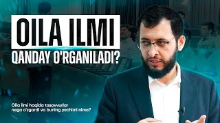 ОИЛА ИЛМИ ҚАНДАЙ ЎРГАНИЛАДИ ОИЛА ҲАҚИДА ТАСАВВУРЛАР ЎЗГАРИШИ САБАБЛАР ВА ЕЧИМЛАР [upl. by Wiebmer]