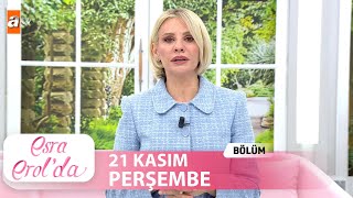 Esra Erolda 21 Kasım 2024  Tek Parça [upl. by Ondine935]