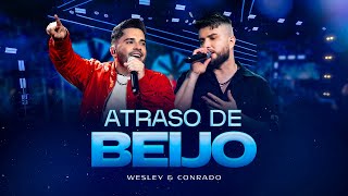 Wesley amp Conrado  Atraso De Beijo  Marco Zero [upl. by Anwahsad]