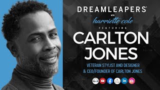 Dreamleapers® with Harriette Cole featuring Carlton Jones [upl. by Basia84]