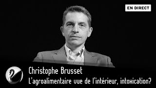 L’agroalimentaire vu de l’intérieur intoxication  Christophe Brusset EN DIRECT [upl. by Pearlman663]