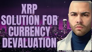 XRP SOLUTION FOR CURRENCY DEVALUATION cryptocurrencies news xrpripple foryourpage [upl. by Yared]