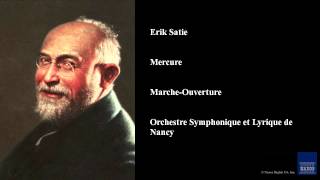 Erik Satie Mercure MarcheOuverture [upl. by Kcirrag964]