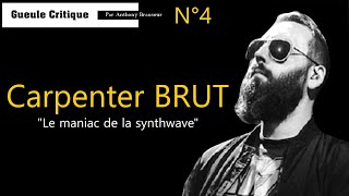 Carpenter Brut  Le maniac de la synthwave  GUEULE CRITIQUE N°4 [upl. by Shoifet882]