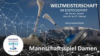 Mannschaftsspiel Damen  Qualifikation  Eisstock WM 2022 Ritten Arena [upl. by Betty]