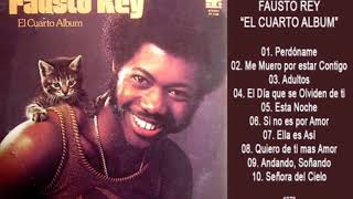 Fausto Rey  El Cuarto Album Disco Completo [upl. by Ethelin]