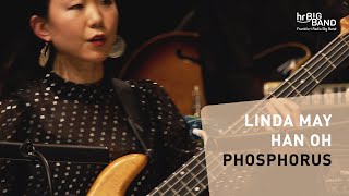 Linda May Han Oh quotPHOSPHORUSquot  Frankfurt Radio Big Band  Bass  Jazz  4K [upl. by Tilney]