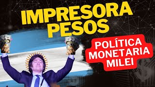 Política monetaria Milei ¿usó la impresora de pesos [upl. by Aletta600]