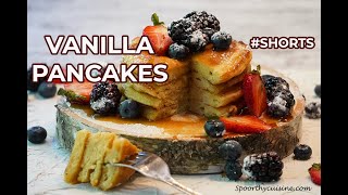 Vanilla Pancakes Easy Vanilla Pancakes Recipe  shorts [upl. by Enyrhtac]