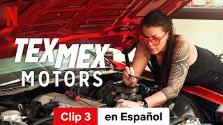 Tex Mex Motors Temporada 2 Clip 3  Tráiler en Español  Netflix [upl. by Skipp]