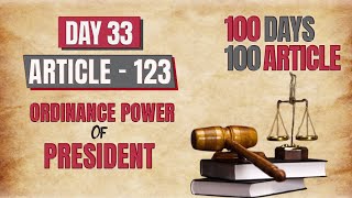 Day  33 Article  123 Ordinance Power of President  POLITY  PERFECTION IAS 70thbpsc polity [upl. by Esmerolda]